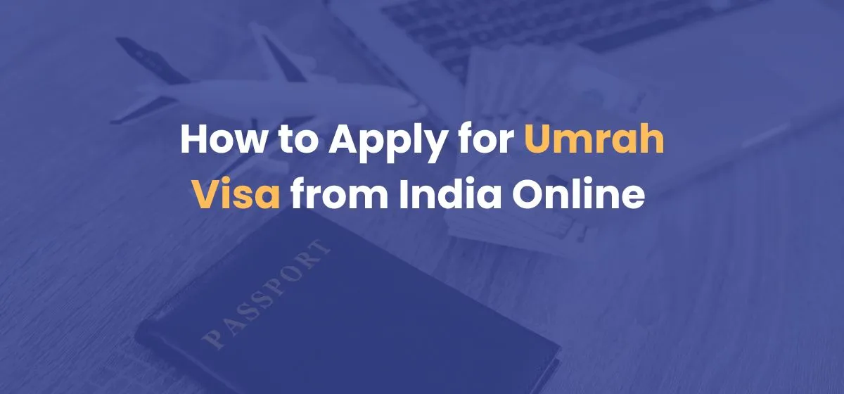 How to Apply for Umrah Visa from India Online in 2025