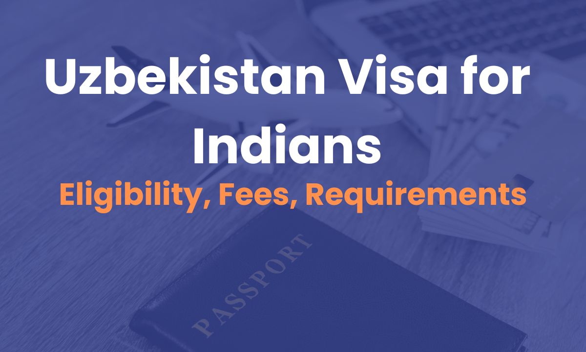 Uzbekistan Visa for Indians Complete Guide 2025